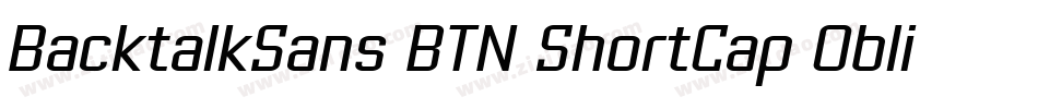 BacktalkSans BTN ShortCap Oblique字体转换
